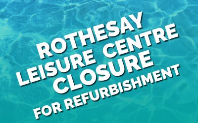 Rothesay Leisure Centre Closure For Refurbishment