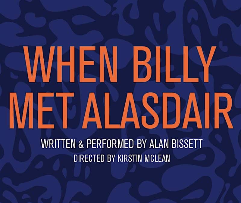 When Billy Met Alasdair