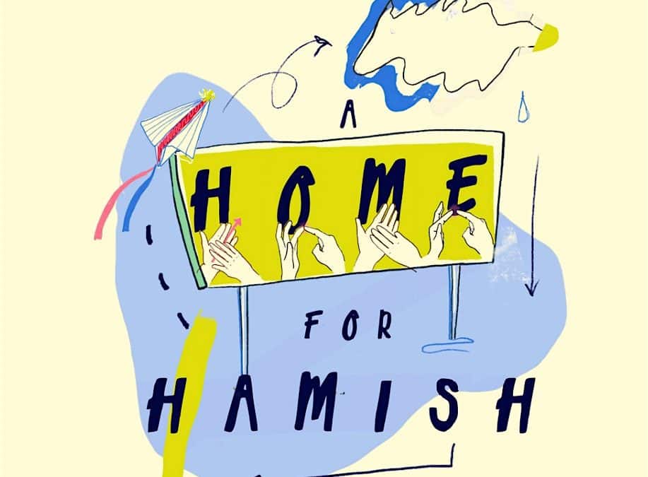 A Home for Hamish – Doors 2.30pm