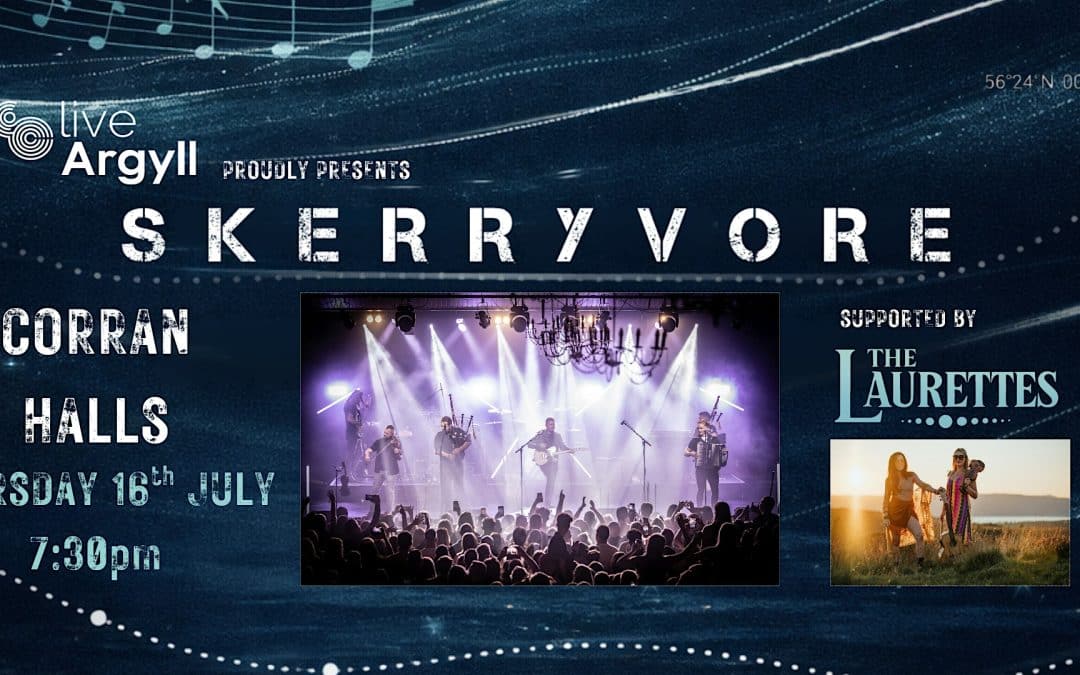 liveArgyll Presents: Skerryvore