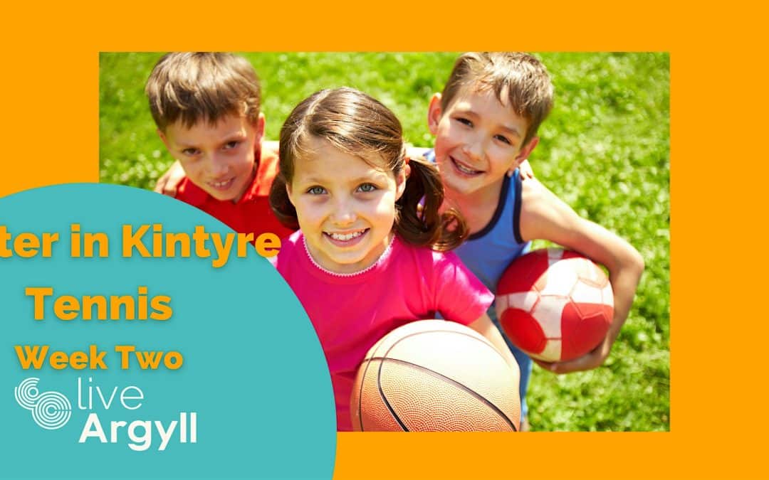 Easter in Kintyre, Tennis  P6 – S3