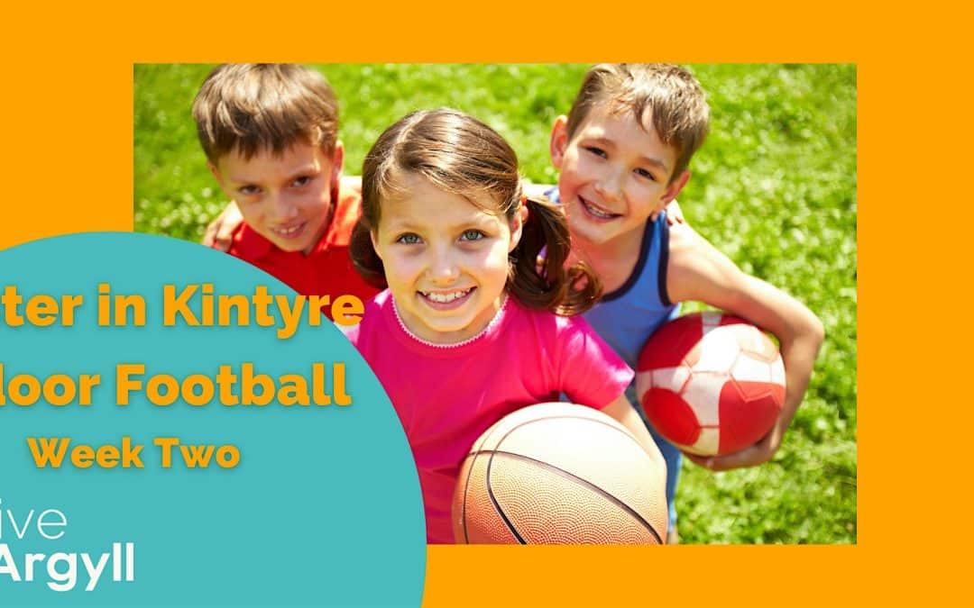 Easter in Kintyre, indoor football, week 2